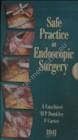 Safe Practice in Endoscopic Surgery