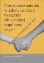 Porozumiewanie się w szkole na rzecz tworzenia edukacyjnej wspólnoty