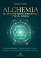 Alchemia - praktyczny przewodnik pracy z twoją energią. Jak osiągnąć złote ja" - 7 etapów alchemii i terapii - umiejętne wykorzystanie czakr, medytacji i afirmacji"