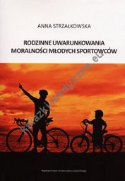 Rodzinne uwarunkowania moralności młodych sportowców