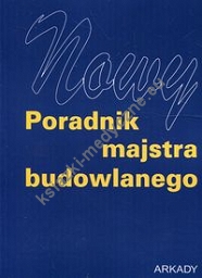 Nowy poradnik majstra budowlanego