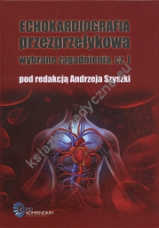 Echokardiografia przezprzełykowa - wybrane zagadnienia cz I