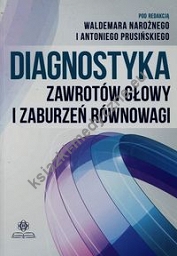 Diagnostyka zawrotów głowy i zaburzeń równowagi