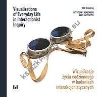 Wizualizacje życia codziennego w badaniach interakcjonistycznych