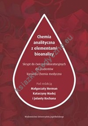 Chemia analityczna z elementami bioanalizy Skrypt z ćwiczeń laboratoryjnych dla studentów kierunku