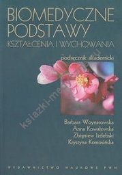 Biomedyczne podstawy kształcenia i wychowania