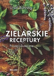 Zielarskie receptury Proste i skuteczne