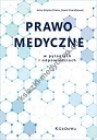 Prawo medyczne w pytaniach i odpowiedziach.