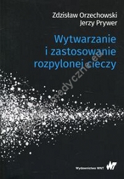 Wytwarzanie i zastosowanie rozpylonej cieczy