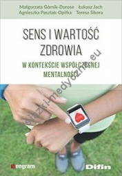 Sens i wartość zdrowia w kontekście współczesnej mentalności