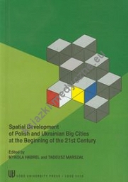 Spatial development of Polish and Ukrainian Big Cities at the Beginning of the 21st Century