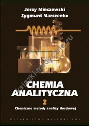 Chemia analityczna. T. 2 Chemiczne metody analizy ilościowej