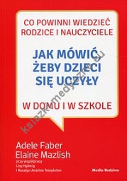 Jak mówić, żeby dzieci się uczyły