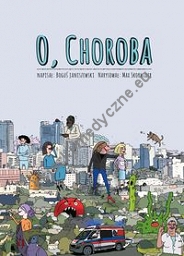 O, Choroba