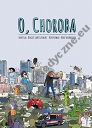 O, Choroba