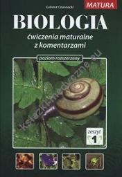 Biologia Ćwiczenia maturalne z komentarzami Poziom rozszerzony Zeszyt 1