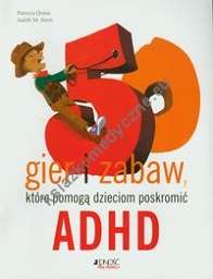 50 gier i zabaw które pomogą dzieciom poskromić ADHD