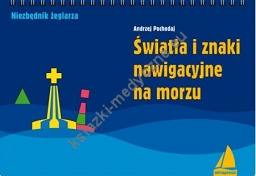 Światła i znaki nawigacyjne na morzu (wyd.2021)