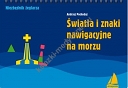 Światła i znaki nawigacyjne na morzu (wyd.2021)