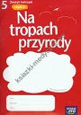 Na tropach przyrody 5 zeszyt ćwiczeń część 2