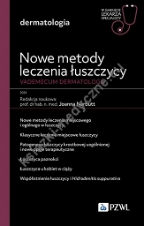 Nowe metody leczenia łuszczycy. Vademecum dermatologa.