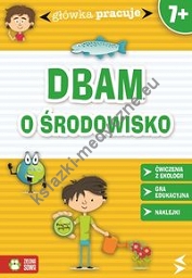 Główka pracuje Dbam o środowisko