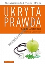 Ukryta prawda. Rewolucyjna wiedza o żywieniu i zdrowiu