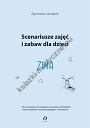 Scenariusze zajęć i zabaw dla dzieci Zima