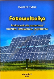 Fotowoltaika Podręcznik dla studentów, uczniów, instalatorów, inwestorów wyd. 2022