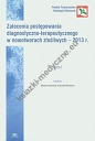 Zalecenia postępowania diagnostyczno-terapeutycznego w nowotworach złośliwych - 2013 Tom 1