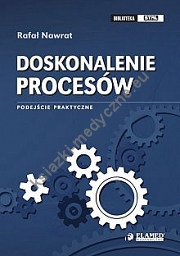 Doskonalenie procesów. Podejście praktyczne