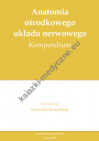 Anatomia ośrodkowego układu nerwowego. Kompendium