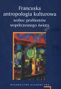Francuska antropologia kulturowa wobec problemów współczesnego świata