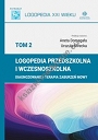 Logopedia przedszkolna i wczesnoszkolna Tom 2