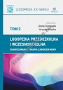 Logopedia przedszkolna i wczesnoszkolna Tom 2