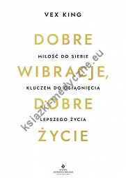 Dobre wibracje, dobre życie