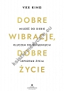 Dobre wibracje, dobre życie