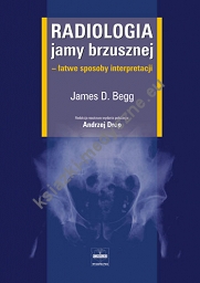 Radiologia jamy brzusznej - łatwe sposoby interpretacji