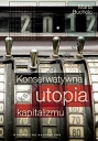 Konserwatywna utopia kapitalizmu