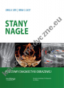 Stany nagłe. Podstawy diagnostyki obrazowej. Jorge A. Soto