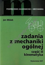 Zadania z mechaniki ogólnej Część 2 Kinematyka