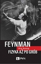 Feynman Fizyka aż po grób