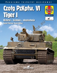 Czołg PzKpfw. VI Tiger I. Historia – budowa - eksploatacja