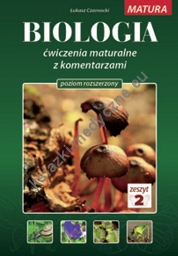 Biologia – ćwiczenia maturalne z komentarzami - zeszyt 2