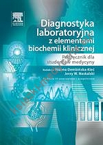 Diagnostyka laboratoryjna z elementami biochemii klinicznej. Podręcznik dla studentów medycyny