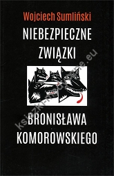 Niebezpieczne związki Bronisława Komorowskiego