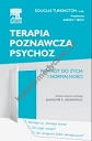 Terapia poznawcza psychoz. Powrót do życia i normalności