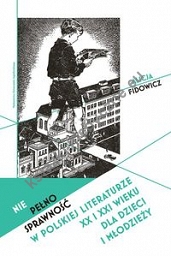 Niepełnosprawność w polskiej literaturze XX i XXI wieku dla dzieci i młodzieży