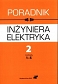 Poradnik inżyniera elektryka Tom 2 Część 1 rozdziały 1-5