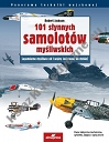 101 słynnych samolotów myśliwskich. Legendarne czołgi od I wojny światowej do dzisiaj (dodruk 2023)